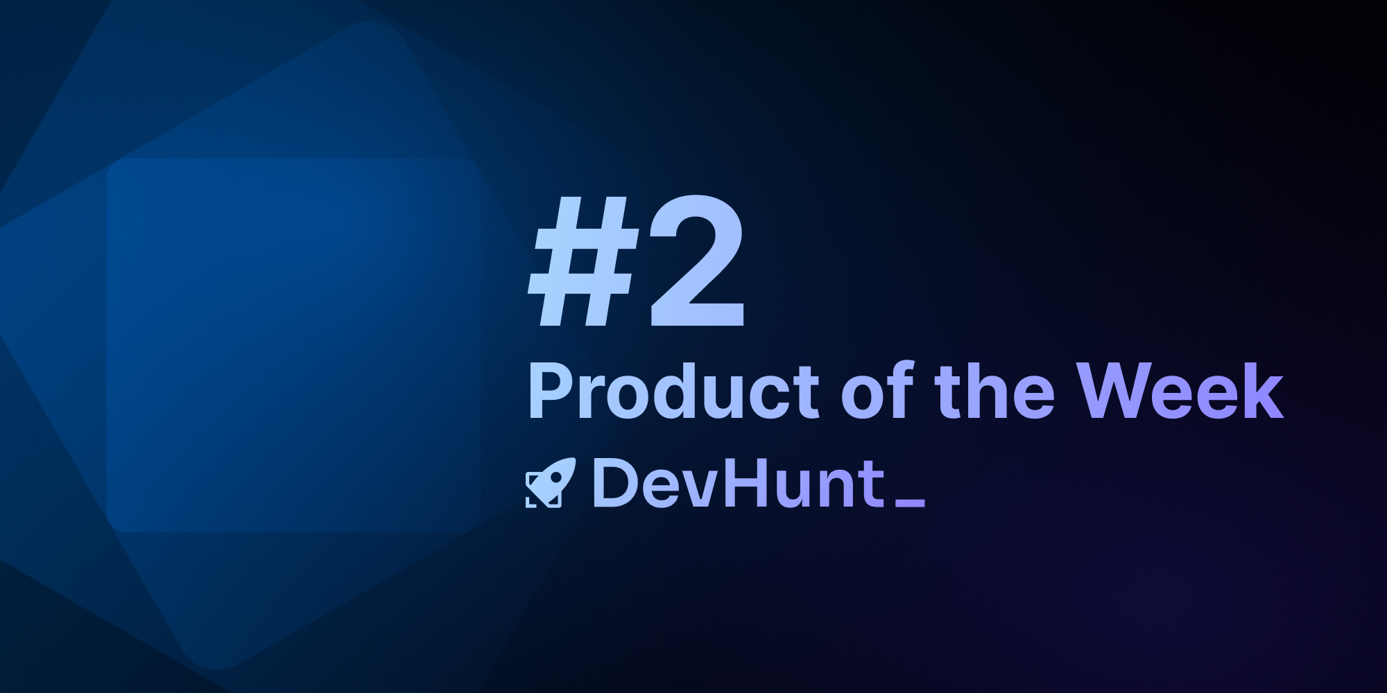 2nd Place on DevHunt's Product of the Week
