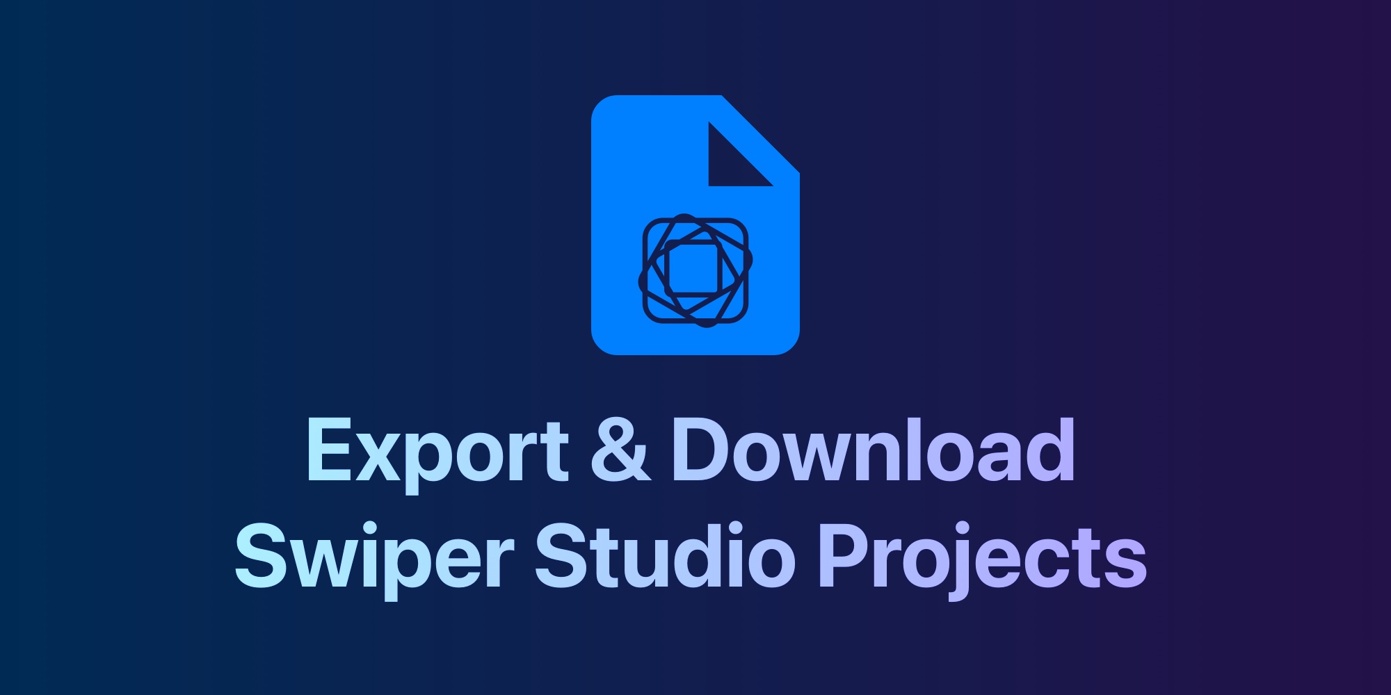 New Feature: Export & Download Your Swiper Studio Projects!