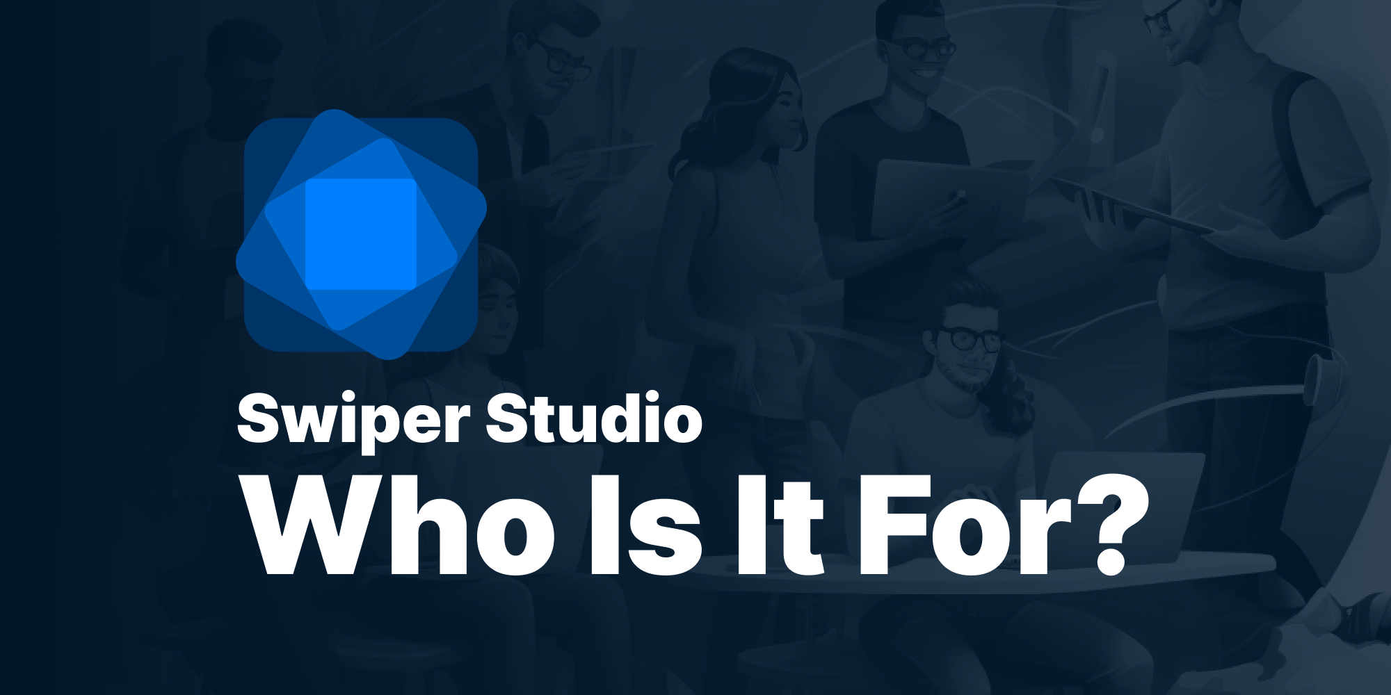 Swiper Studio: Who Is It For?